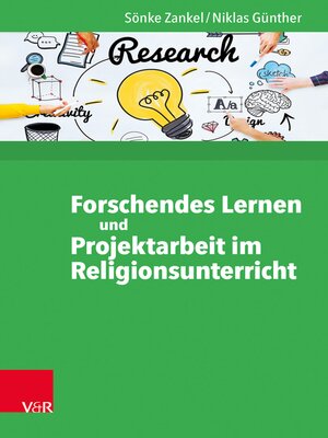 cover image of Forschendes Lernen und Projektarbeit im Religionsunterricht